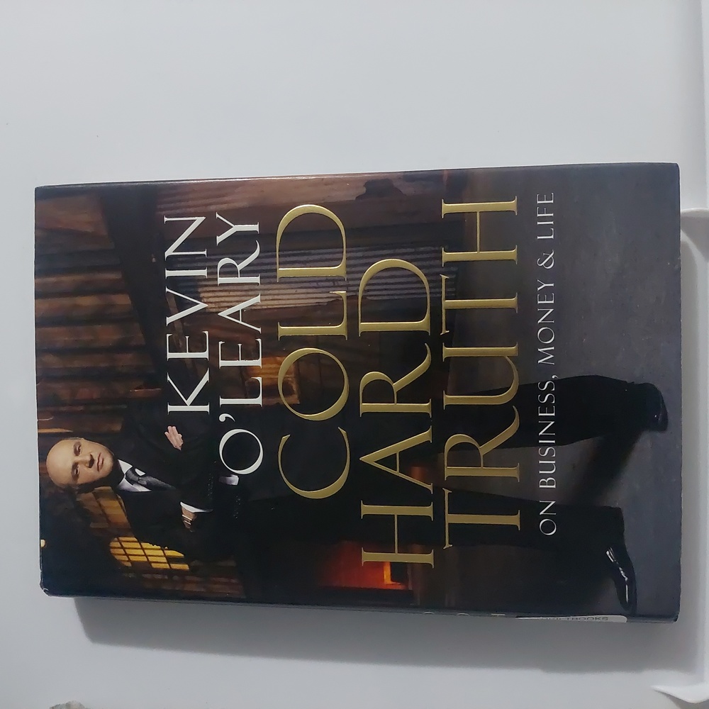 Cold hard truth by Kevin oleary